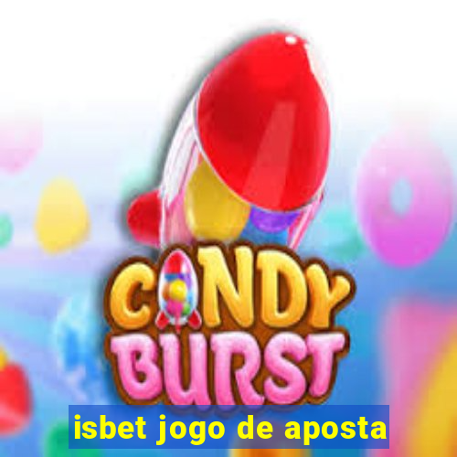 isbet jogo de aposta