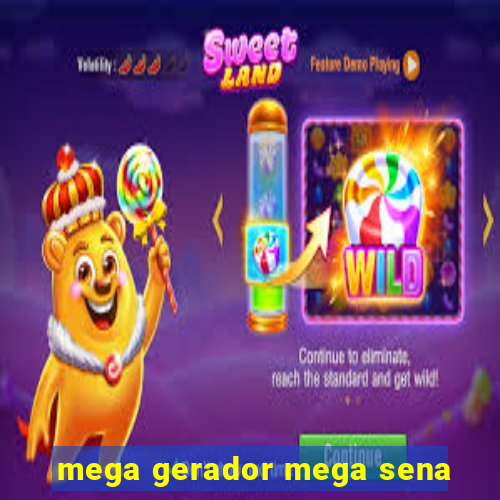 mega gerador mega sena