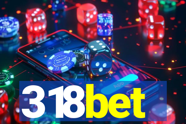 318bet