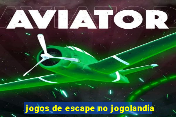 jogos de escape no jogolandia