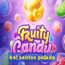 kel santos pelada