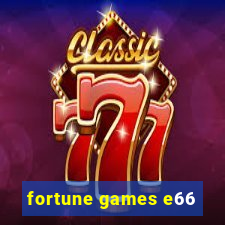 fortune games e66