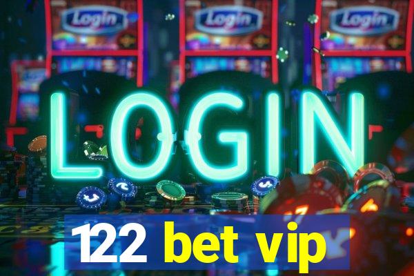 122 bet vip