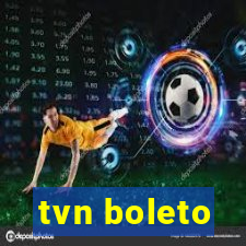 tvn boleto