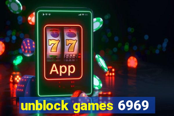 unblock games 6969