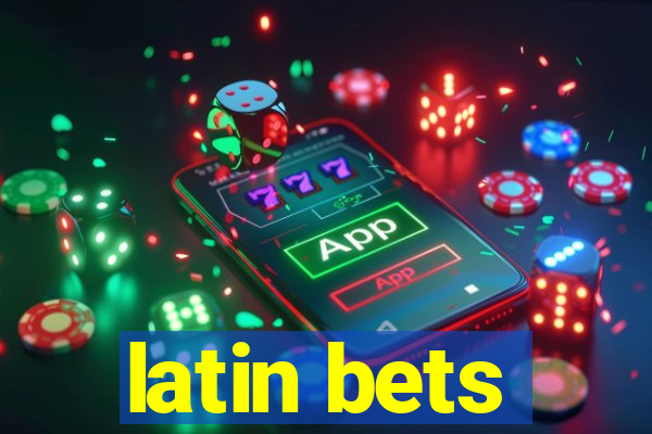 latin bets