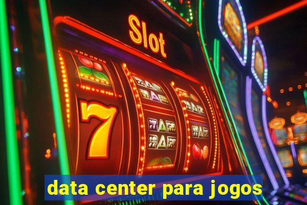 data center para jogos