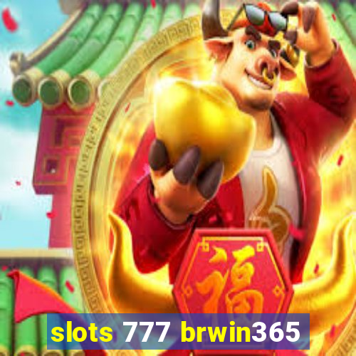 slots 777 brwin365