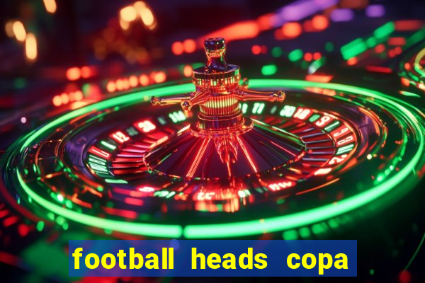 football heads copa libertadores 2015 dvadi