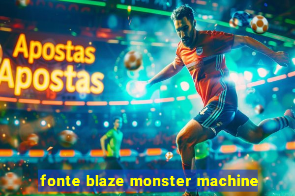 fonte blaze monster machine