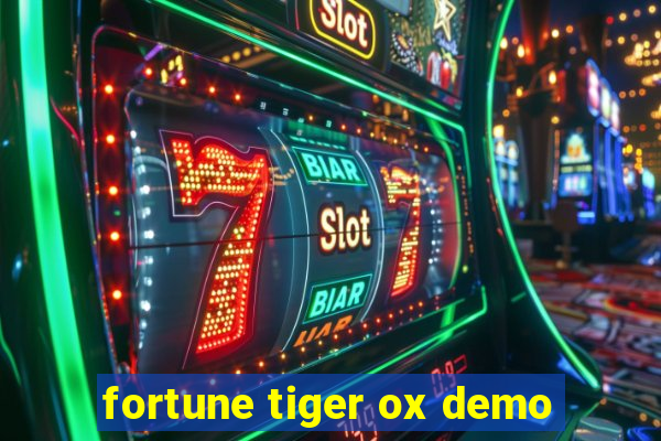 fortune tiger ox demo