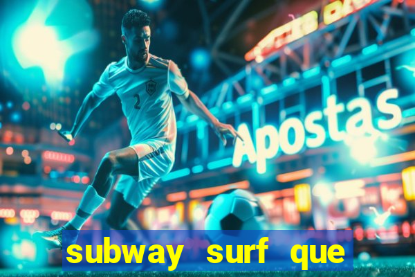 subway surf que ganha dinheiro link