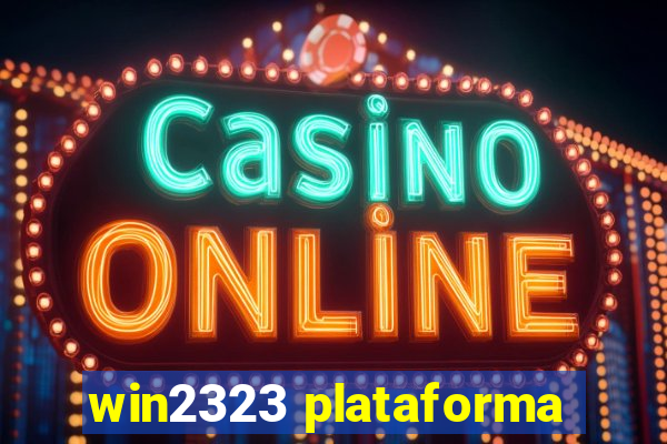 win2323 plataforma