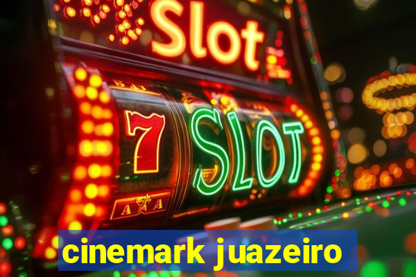 cinemark juazeiro