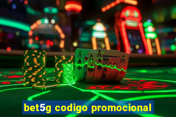 bet5g codigo promocional