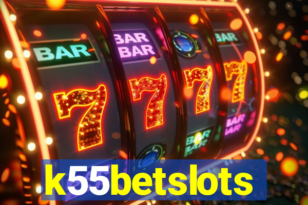 k55betslots