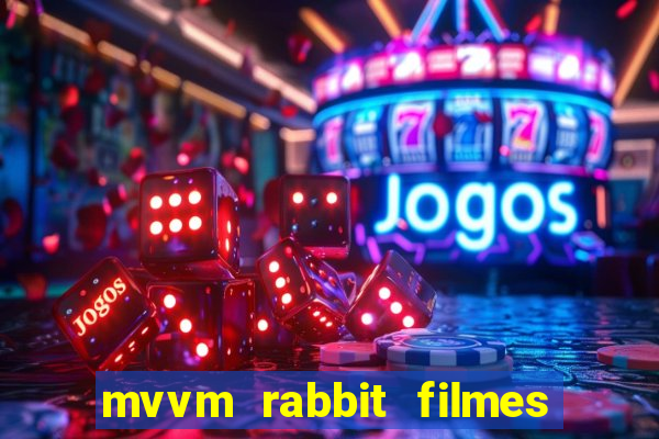 mvvm rabbit filmes e séries download