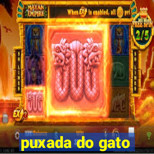 puxada do gato