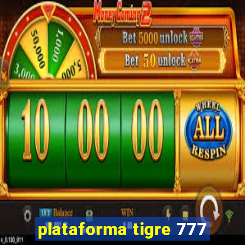 plataforma tigre 777