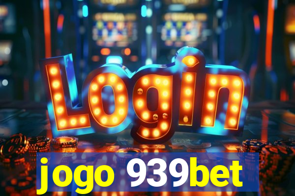 jogo 939bet