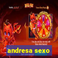 andresa sexo