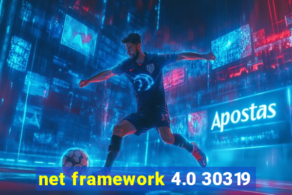 net framework 4.0 30319