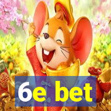 6e bet