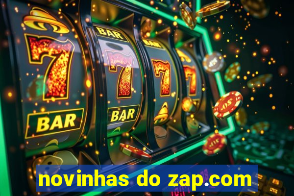 novinhas do zap.com