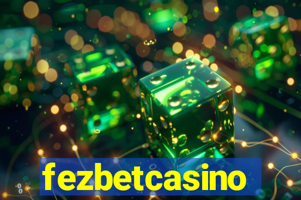 fezbetcasino