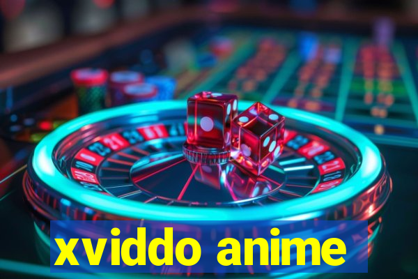 xviddo anime