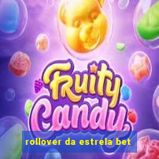 rollover da estrela bet