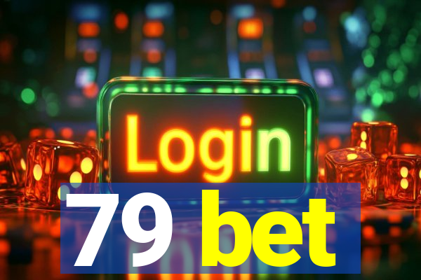 79 bet