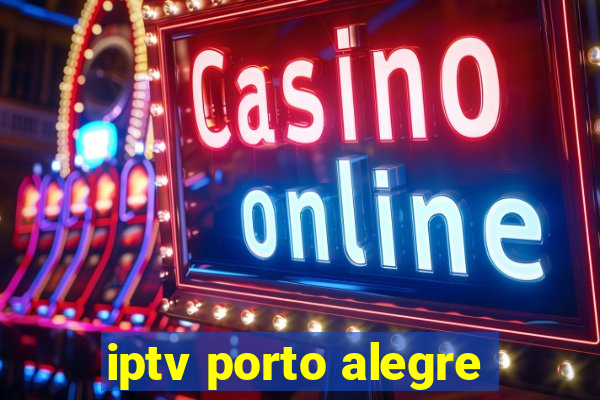 iptv porto alegre