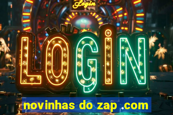 novinhas do zap .com