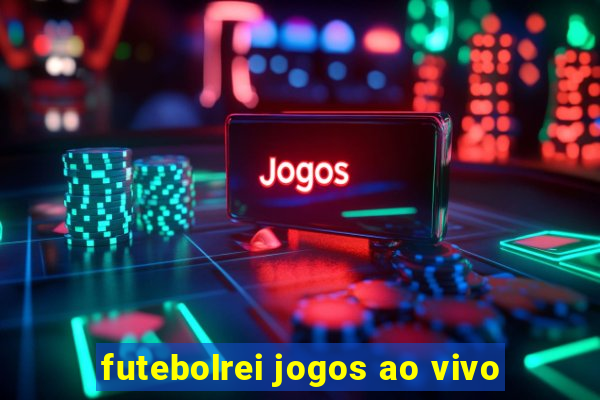 futebolrei jogos ao vivo