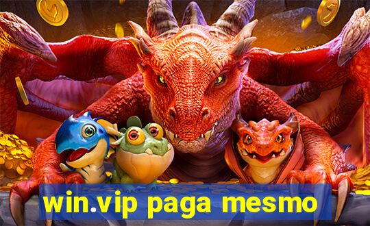 win.vip paga mesmo