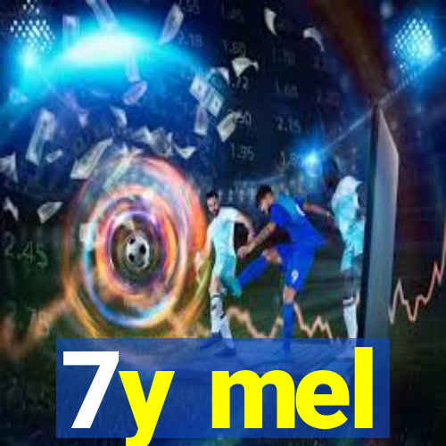 7y mel