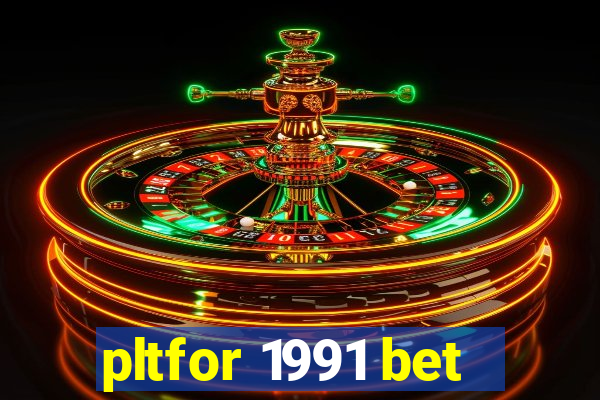 pltfor 1991 bet