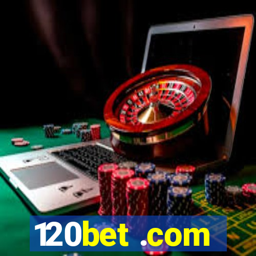 120bet .com