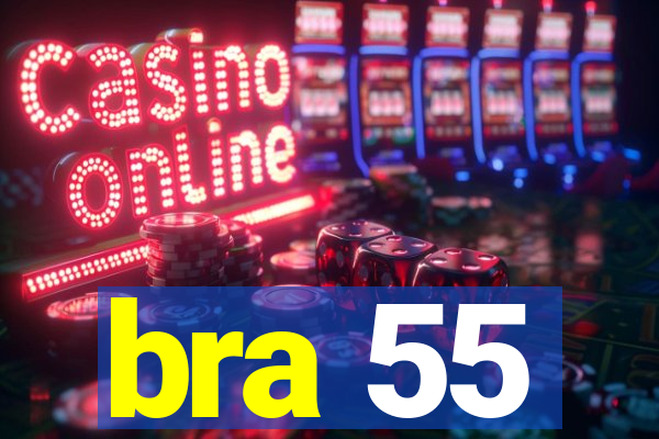 bra 55