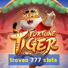 trovao 777 slots