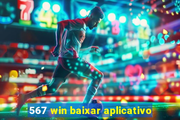 567 win baixar aplicativo