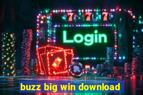 buzz big win download