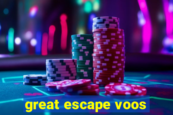 great escape voos