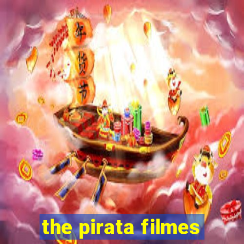 the pirata filmes