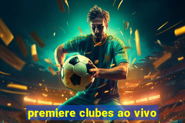 premiere clubes ao vivo