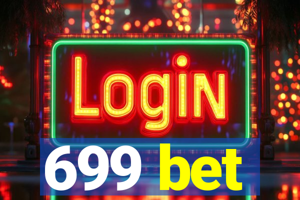 699 bet