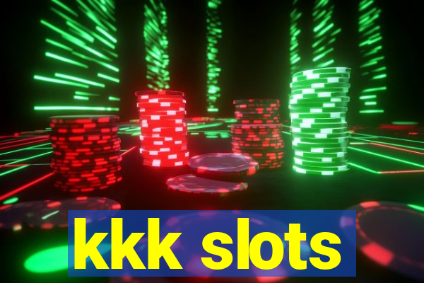 kkk slots