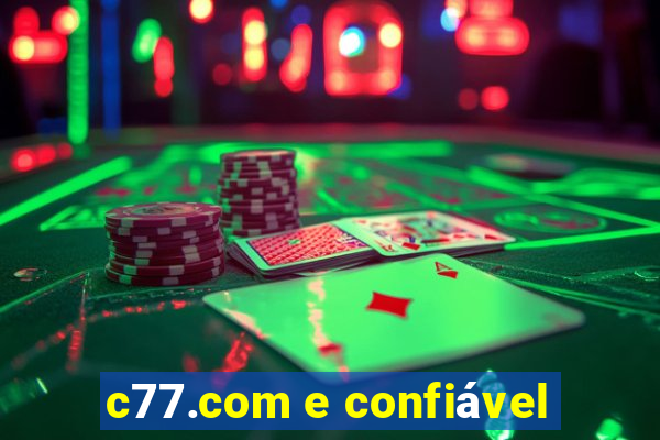 c77.com e confiável