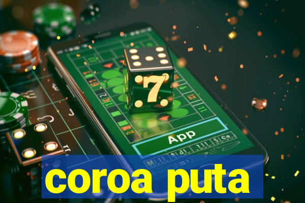 coroa puta